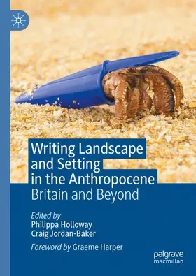 Jordan-Baker / Holloway |  Writing Landscape and Setting in the Anthropocene | Buch |  Sack Fachmedien