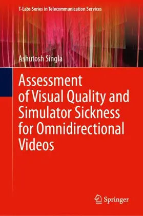 Singla |  Assessment of Visual Quality and Simulator Sickness for Omnidirectional Videos | Buch |  Sack Fachmedien