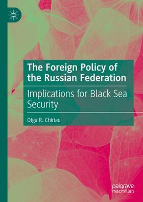 Chiriac |  The Foreign Policy of the Russian Federation | Buch |  Sack Fachmedien