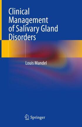 Mandel |  Clinical Management of Salivary Gland Disorders | Buch |  Sack Fachmedien