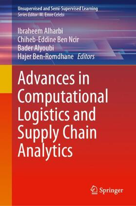 Alharbi / Ben-Romdhane / Ben Ncir |  Advances in Computational Logistics and Supply Chain Analytics | Buch |  Sack Fachmedien
