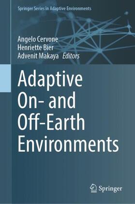 Cervone / Makaya / Bier |  Adaptive On- and Off-Earth Environments | Buch |  Sack Fachmedien