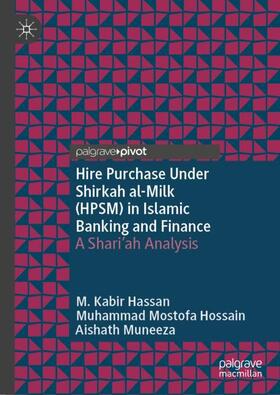 Hassan / Muneeza / Mostofa Hossain |  Hire Purchase Under Shirkah al-Milk (HPSM) in Islamic Banking and Finance | Buch |  Sack Fachmedien