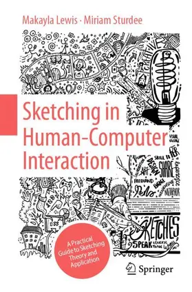 Sturdee / Lewis |  Sketching in Human Computer Interaction | Buch |  Sack Fachmedien