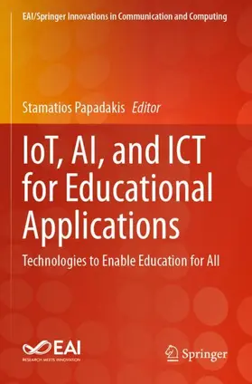 Papadakis |  IoT, AI, and ICT for Educational Applications | Buch |  Sack Fachmedien