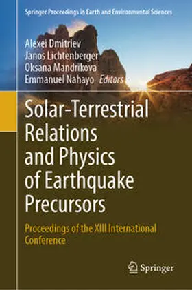 Dmitriev / Lichtenberger / Mandrikova |  Solar-Terrestrial Relations and Physics of Earthquake Precursors | eBook | Sack Fachmedien