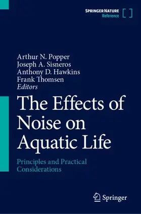 Popper / Thomsen / Sisneros |  The Effects of Noise on Aquatic Life | Buch |  Sack Fachmedien