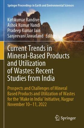 Randive / Nandi / Jain |  Current Trends in Mineral Based Products and Utilization of Wastes: Recent Studies from India | Buch |  Sack Fachmedien