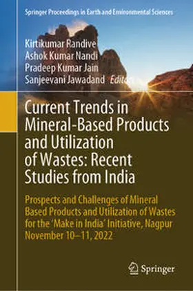 Randive / Nandi / Jain |  Current Trends in Mineral-Based Products and Utilization of Wastes: Recent Studies from India | eBook | Sack Fachmedien