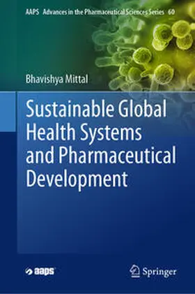 Mittal |  Sustainable Global Health Systems and Pharmaceutical Development | eBook | Sack Fachmedien