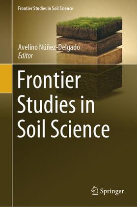 Núñez-Delgado |  Frontier Studies in Soil Science | Buch |  Sack Fachmedien