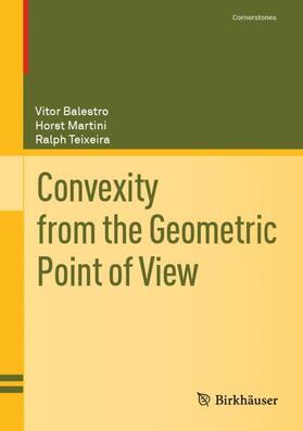 Balestro / Martini / Teixeira |  Convexity from the Geometric Point of View | Buch |  Sack Fachmedien