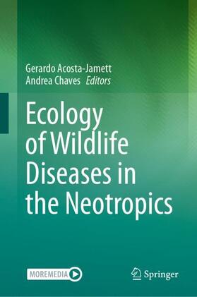 Acosta-Jamett / Chaves |  Ecology of Wildlife Diseases in the Neotropics | Buch |  Sack Fachmedien