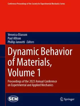 Eliasson / Jannotti / Allison |  Dynamic Behavior of Materials, Volume 1 | Buch |  Sack Fachmedien