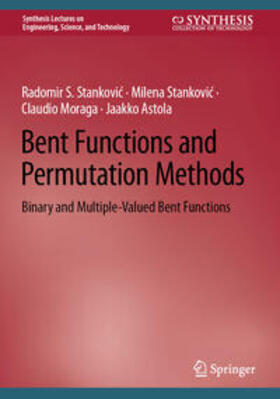 Stankovic / Stankovic / Moraga |  Bent Functions and Permutation Methods | eBook | Sack Fachmedien
