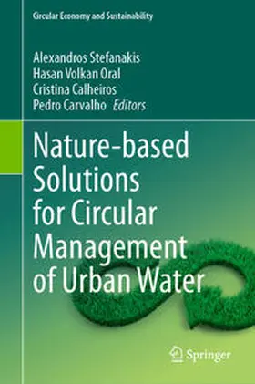 Stefanakis / Oral / Calheiros |  Nature-based Solutions for Circular Management of Urban Water | eBook | Sack Fachmedien