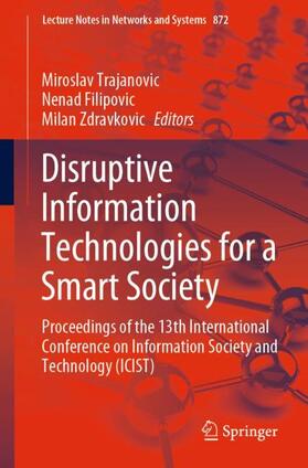 Trajanovic / Zdravkovic / Filipovic |  Disruptive Information Technologies for a Smart Society | Buch |  Sack Fachmedien