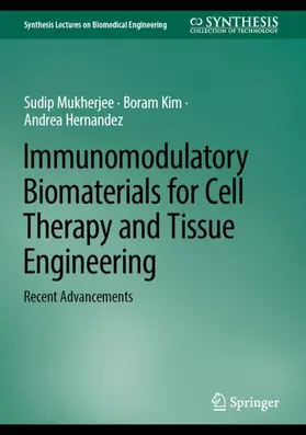 Mukherjee / Hernandez / Kim |  Immunomodulatory Biomaterials for Cell Therapy and Tissue Engineering | Buch |  Sack Fachmedien