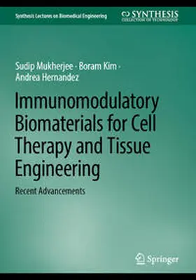 Mukherjee / Kim / Hernandez |  Immunomodulatory Biomaterials for Cell Therapy and Tissue Engineering | eBook | Sack Fachmedien