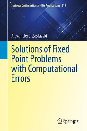 Zaslavski |  Solutions of Fixed Point Problems with Computational Errors | Buch |  Sack Fachmedien