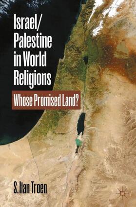 Troen |  Israel/Palestine in World Religions | Buch |  Sack Fachmedien