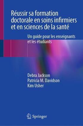 Jackson / Davidson / Usher |  Réussir sa formation doctorale en soins infirmiers et en sciences de la santé | Buch |  Sack Fachmedien