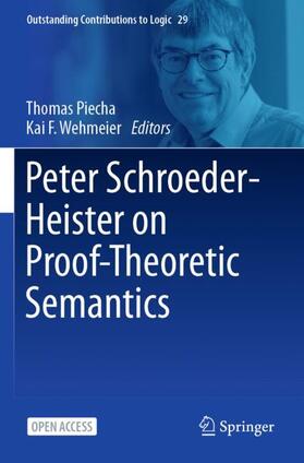 Wehmeier / Piecha |  Peter Schroeder-Heister on Proof-Theoretic Semantics | Buch |  Sack Fachmedien