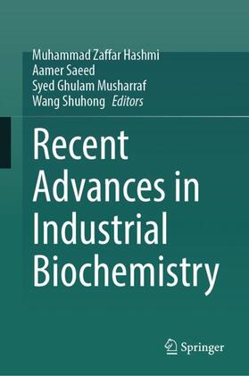 Hashmi / Shuhong / Saeed |  Recent Advances in Industrial Biochemistry | Buch |  Sack Fachmedien
