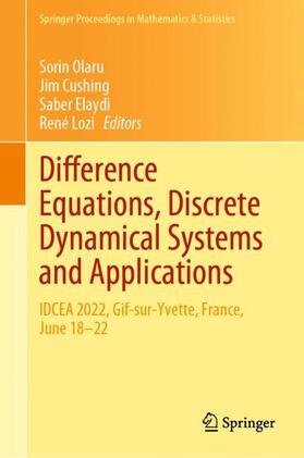 Olaru / Lozi / Cushing |  Difference Equations, Discrete Dynamical Systems and Applications | Buch |  Sack Fachmedien