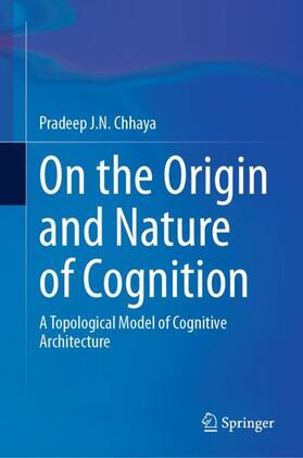 J.N. Chhaya |  On the Origin and Nature of Cognition | Buch |  Sack Fachmedien