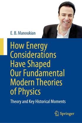 Manoukian |  How Energy Considerations Have Shaped Our Fundamental Modern Theories of Physics | Buch |  Sack Fachmedien