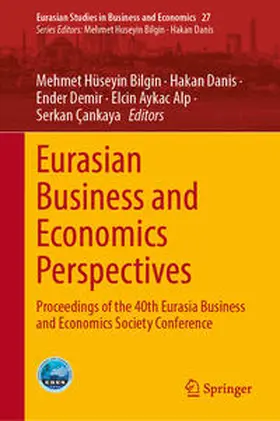 Bilgin / Danis / Demir |  Eurasian Business and Economics Perspectives | eBook | Sack Fachmedien