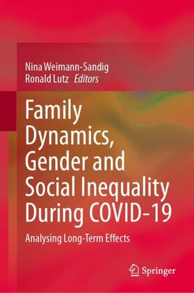 Lutz / Weimann-Sandig |  Family Dynamics, Gender and Social Inequality During COVID-19 | Buch |  Sack Fachmedien