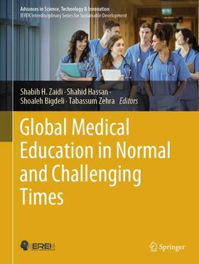 Zaidi / Zehra / Hassan |  Global Medical Education in Normal and Challenging Times | Buch |  Sack Fachmedien