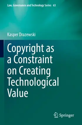 Drazewski |  Copyright as a Constraint on Creating Technological Value | Buch |  Sack Fachmedien