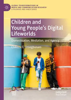 Uzuegbunam |  Children and Young People’s Digital Lifeworlds | eBook | Sack Fachmedien