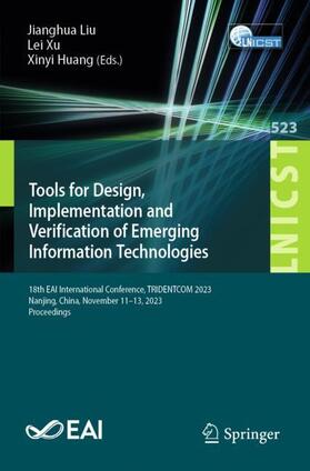 Liu / Huang / Xu |  Tools for Design, Implementation and Verification of Emerging Information Technologies | Buch |  Sack Fachmedien