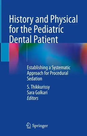 Golkari / Thikkurissy | History and Physical for the Pediatric Dental Patient | Buch | 978-3-031-51457-9 | sack.de