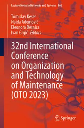 Keser / Ademovic / Ademovic |  32nd International Conference on Organization and Technology of Maintenance (OTO 2023) | eBook | Sack Fachmedien