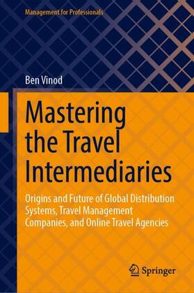 Vinod |  Mastering the Travel Intermediaries | Buch |  Sack Fachmedien