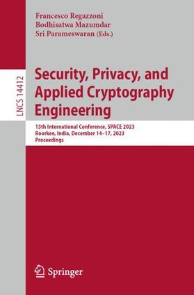 Regazzoni / Parameswaran / Mazumdar |  Security, Privacy, and Applied Cryptography Engineering | Buch |  Sack Fachmedien