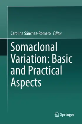 Sánchez-Romero |  Somaclonal Variation: Basic and Practical Aspects | Buch |  Sack Fachmedien