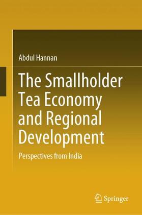 Hannan |  The Smallholder Tea Economy and Regional Development | Buch |  Sack Fachmedien