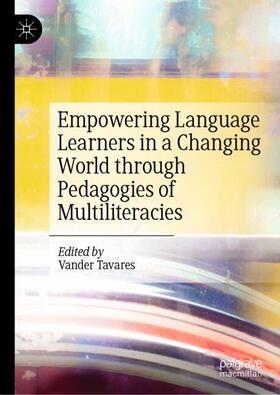 Tavares |  Empowering Language Learners in a Changing World through Pedagogies of Multiliteracies | Buch |  Sack Fachmedien