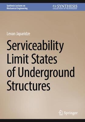Japaridze |  Serviceability Limit States of Underground Structures | Buch |  Sack Fachmedien