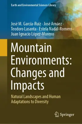 García-Ruiz / Arnáez / López- Moreno |  Mountain Environments: Changes and Impacts | Buch |  Sack Fachmedien