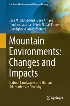 García-Ruiz / Arnáez / Lasanta |  Mountain Environments: Changes and Impacts | eBook | Sack Fachmedien