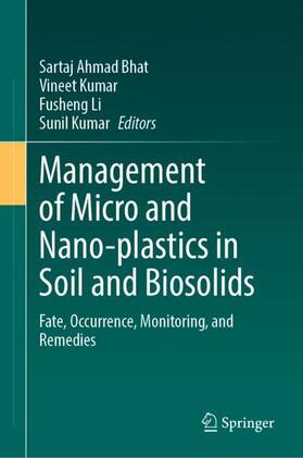 Bhat / Kumar / Li |  Management of Micro and Nano-plastics in Soil and Biosolids | Buch |  Sack Fachmedien