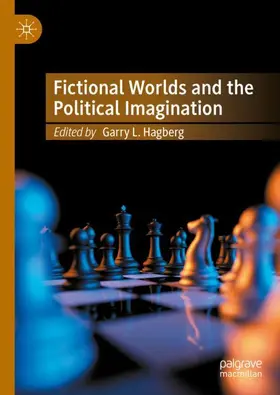 Hagberg |  Fictional Worlds and the Political Imagination | Buch |  Sack Fachmedien