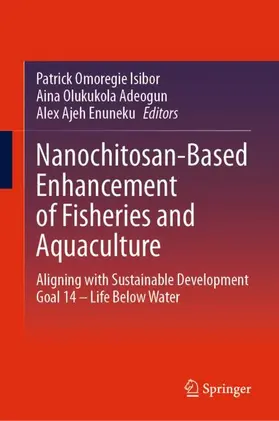 Isibor / Enuneku / Adeogun |  Nanochitosan-Based Enhancement of Fisheries and Aquaculture | Buch |  Sack Fachmedien